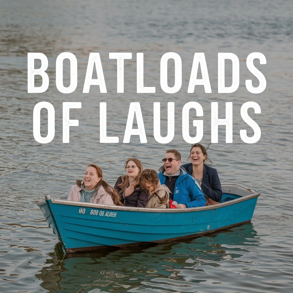 Boatloads of Laughs