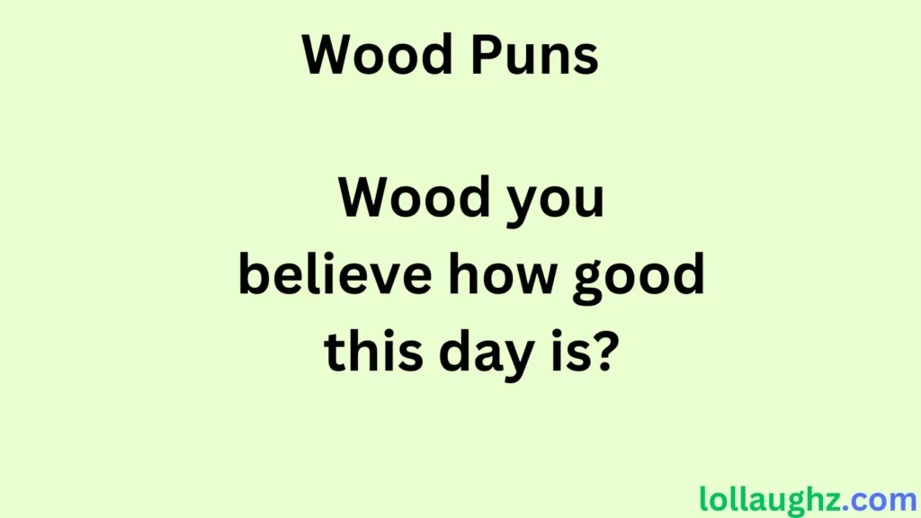 Best Wood Puns for Instagram Captions