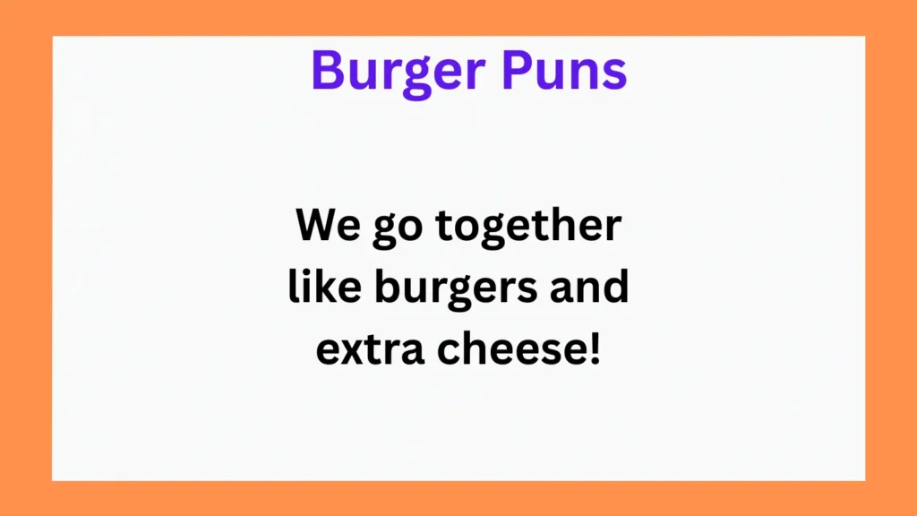 Clever Burger Puns for Love and Relationships