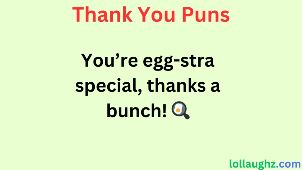 Food-Themed Thank You Puns 