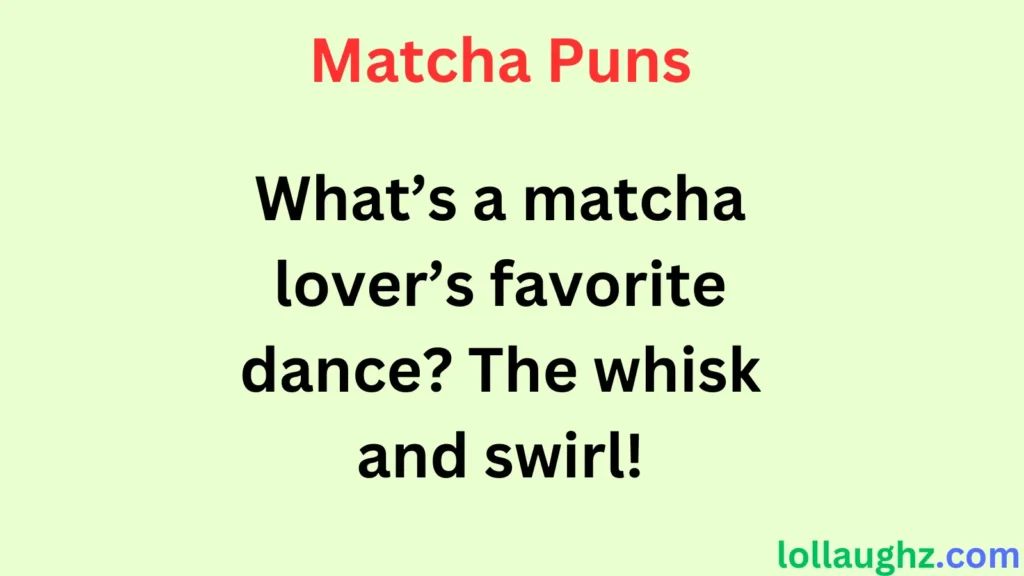 Funny Matcha Puns for Jokes & Laughs