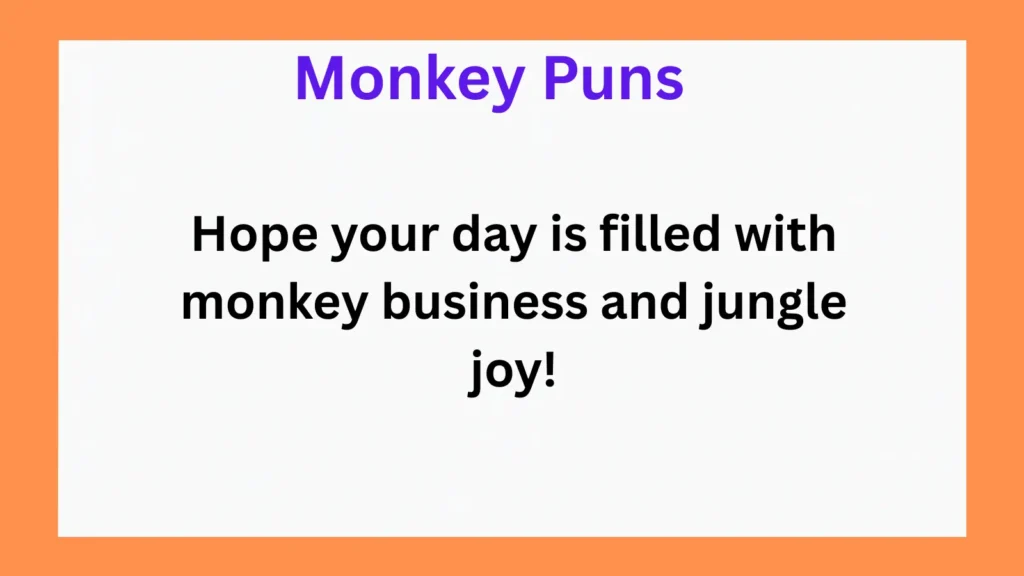 Hilarious Monkey Puns for Birthday Cards