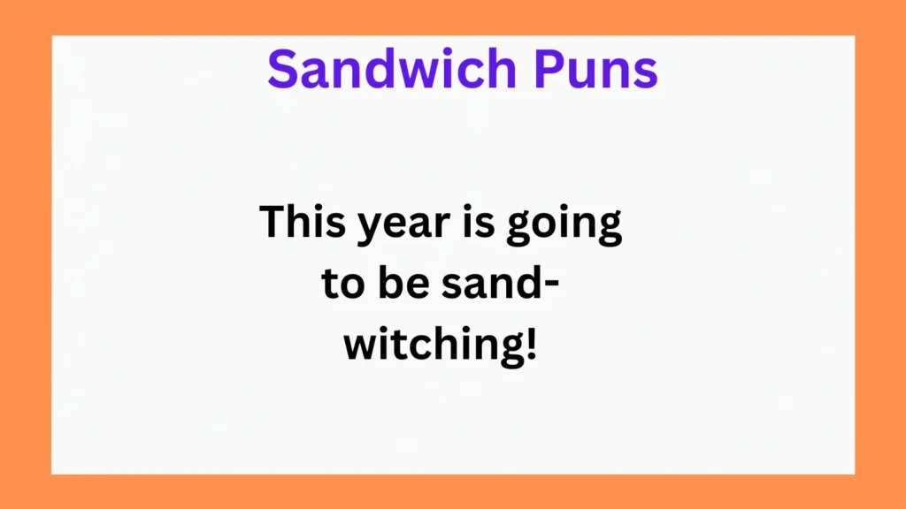 Hilarious Sandwich Puns for Birthday Cards