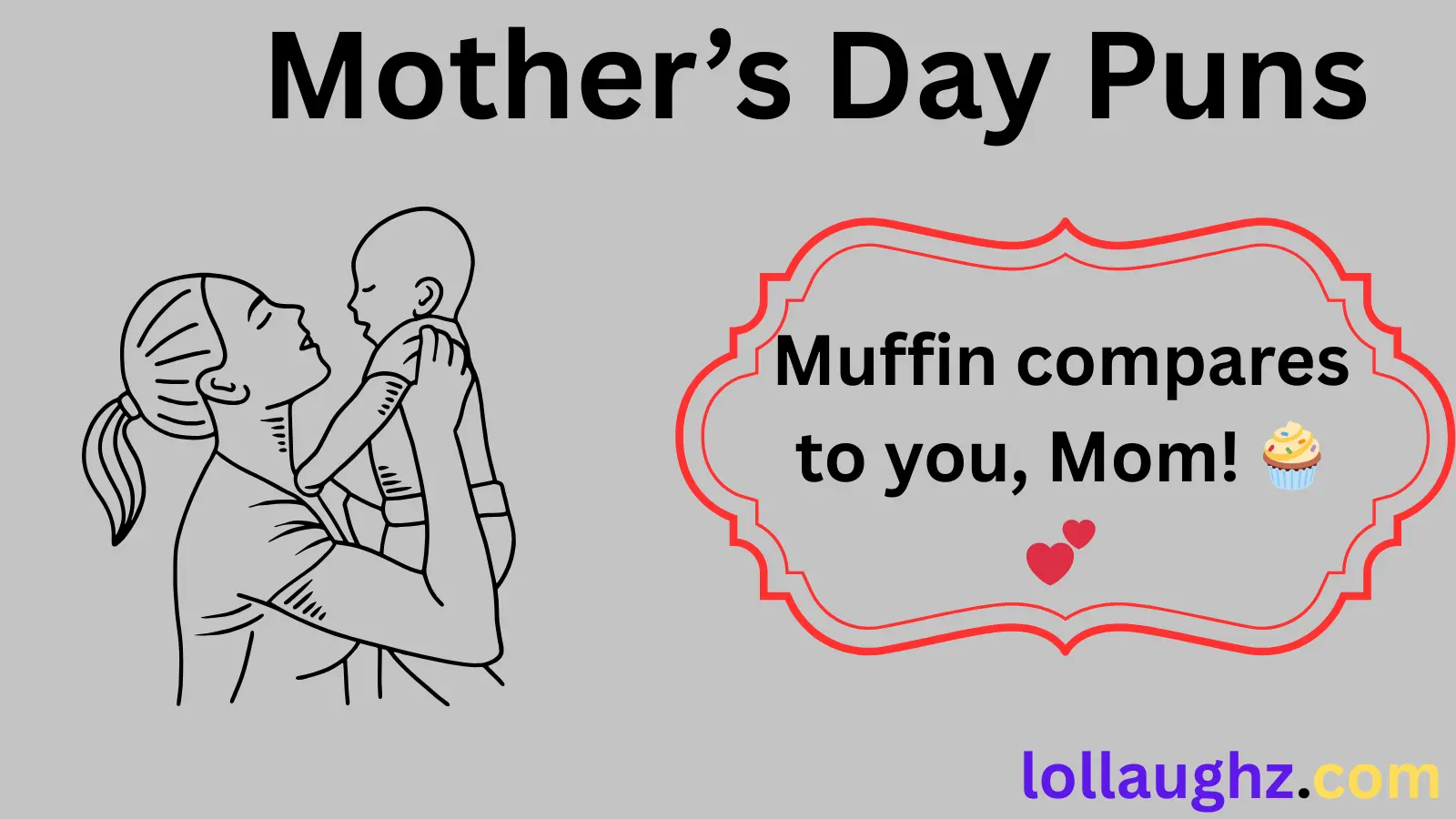 Mother’s Day Puns