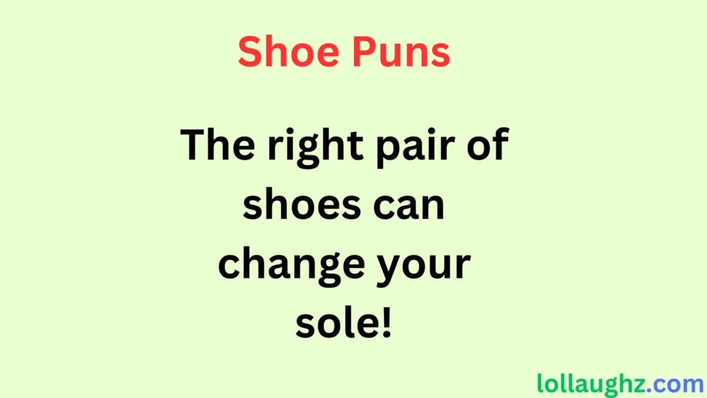 Shoe Puns for Fashion Lovers