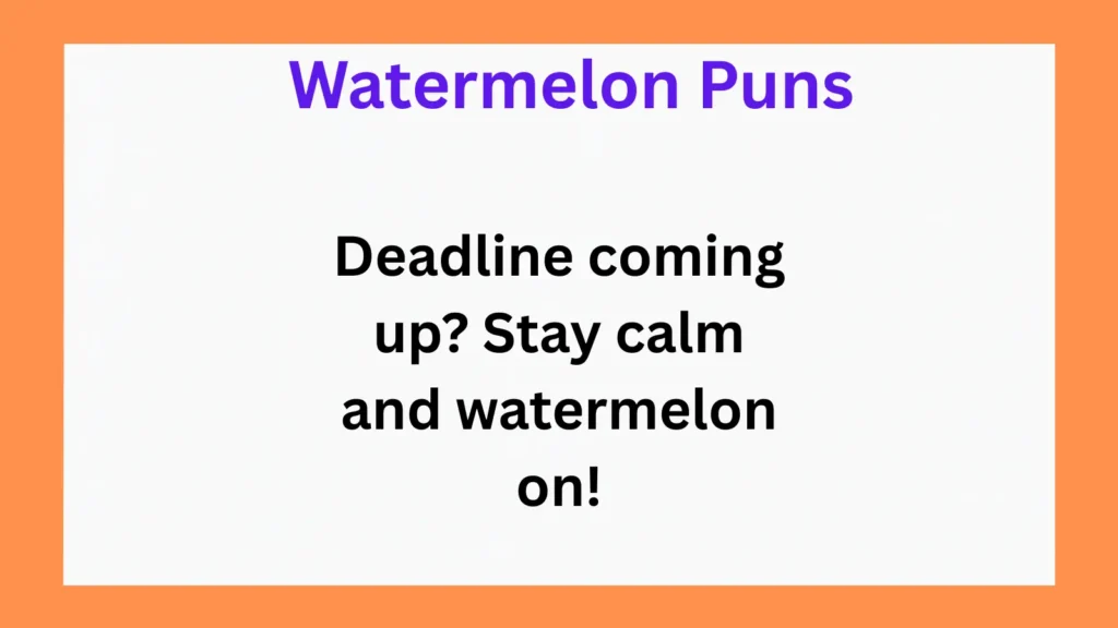 Watermelon-Themed Puns for Work and Office Jokes