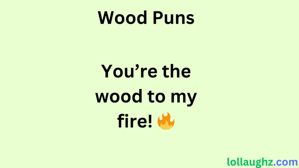 Wood Puns for Love & Friendship