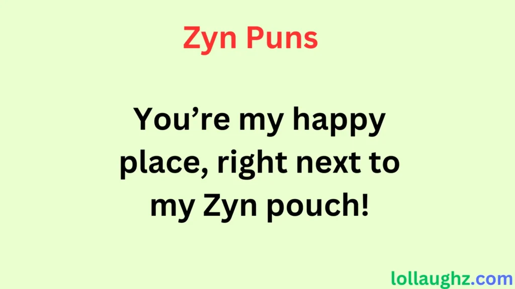 Zyn Puns for Love & Relationships